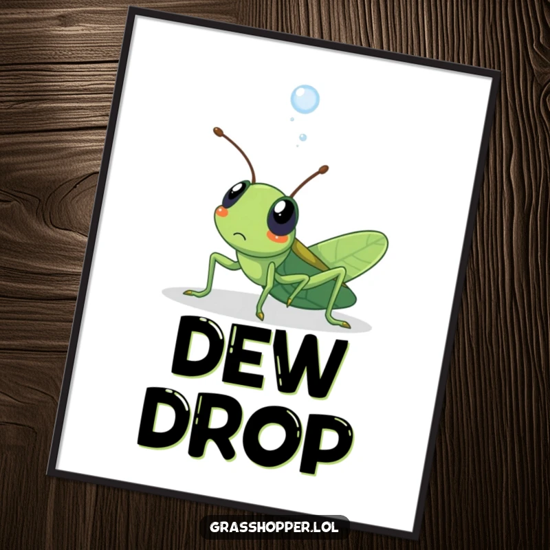 Funny kawaii grasshopper digital art print of a grasshopper looking surprised as a dewdrop lands on it, a cute reaction.