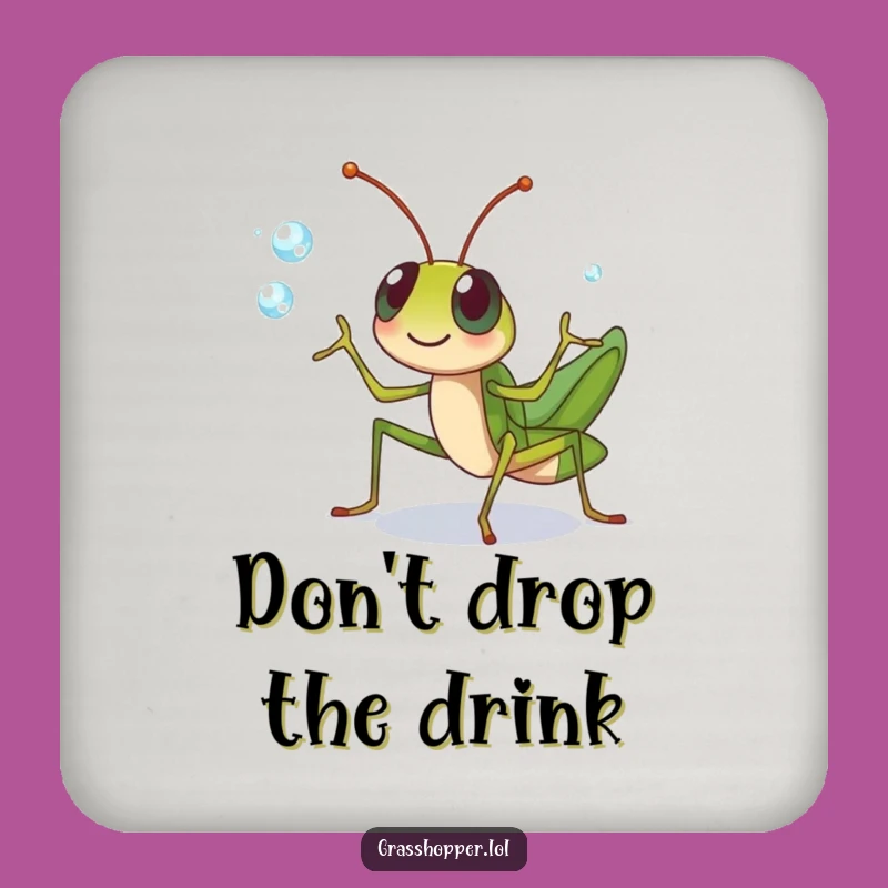 Funny Grasshopper Juggling Coaster: Dewdrop Protection!