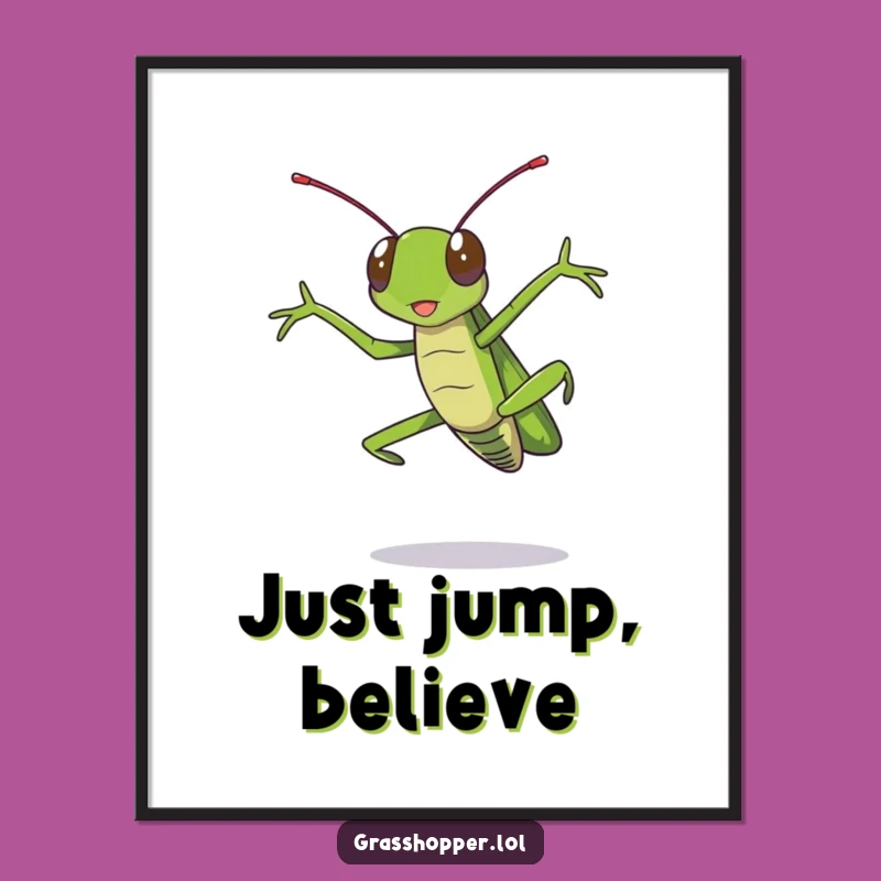 Funny Grasshopper Poster: Dramatic Jumping Art for a Humorous Home!