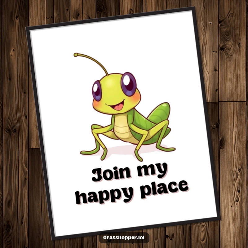 Funny grasshopper poster depicting a large, smiling insect warmly inviting viewers. Perfect wall art for anyone loving funny insect designs.