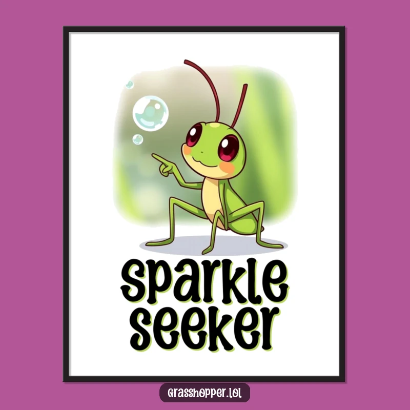 Funny Excited Grasshopper Poster: Dewdrop Discovery Art, Perfect Gift