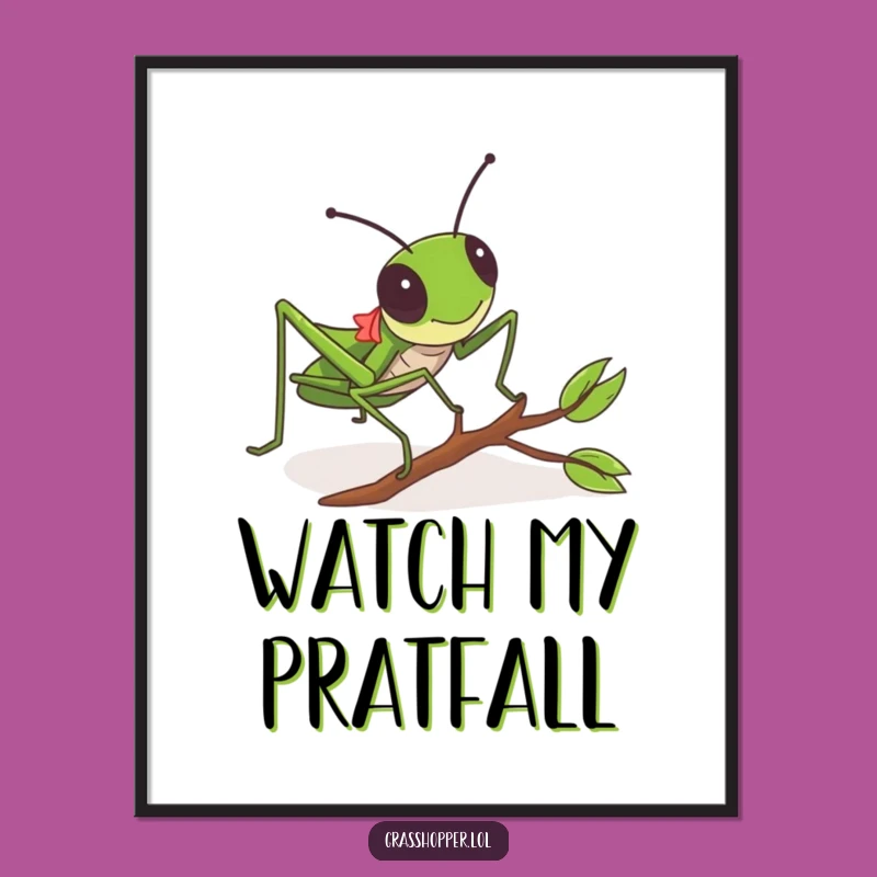 Funny Grasshopper Tripping Poster - Hilarious Clumsy Insect Wall Art