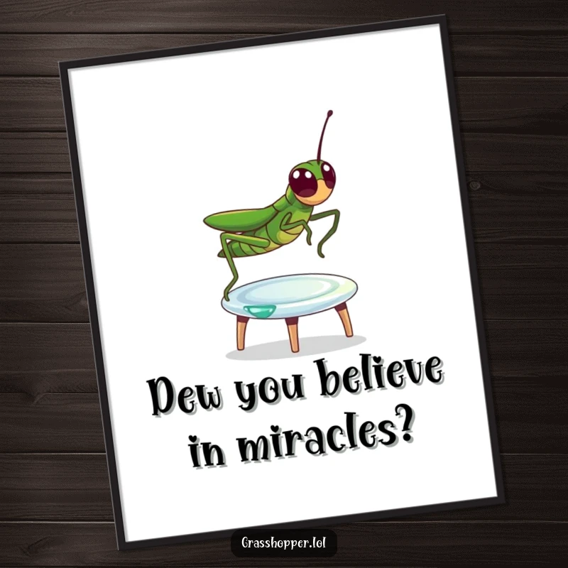 Funny Free Printable Wall Art: A grasshopper gleefully bouncing on a dewdrop, using it as a tiny trampoline.