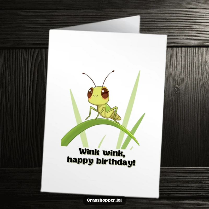 Funny Free Printable Birthday Card: A cool grasshopper winking mischievously while balancing perfectly on a thin blade of grass.