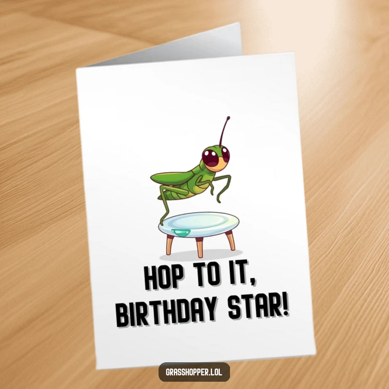 Funny Free Printable Birthday Card: A grasshopper gleefully bouncing high on a shimmering dewdrop trampoline.