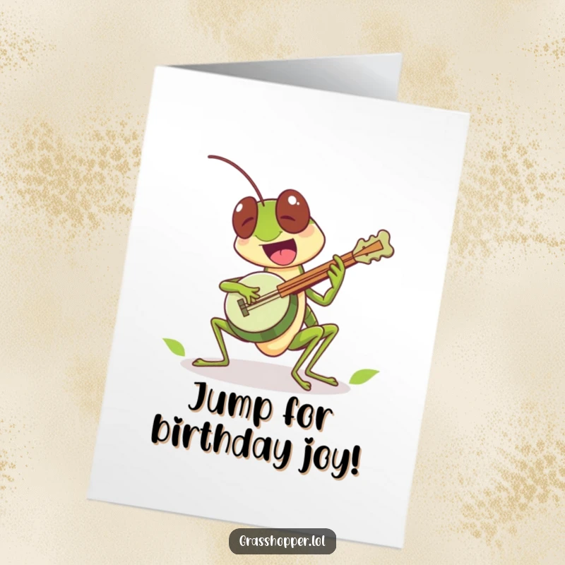 Funny Free Printable Birthday Card: Grasshopper excitedly playing a tiny leaf banjo, strumming a happy birthday tune with energetic flair.