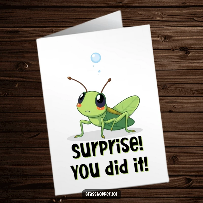 Funny Free Printable Congrats Card: Kawaii grasshopper surprised by a dewdrop landing on it, symbolizing unexpected success. Printable.