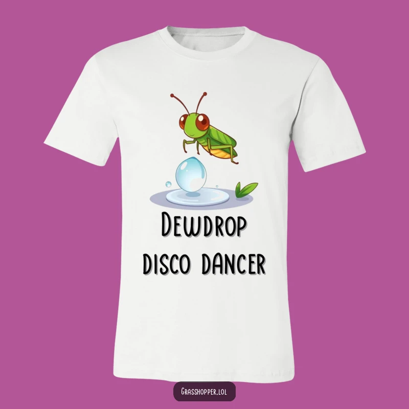 Funny Grasshopper Dewdrop Spin T-Shirt - Playful Insect Graphic Tee